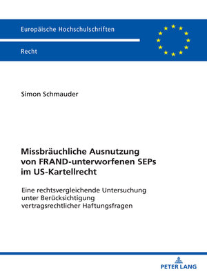 cover image of Missbraeuchliche Ausnutzung von FRAND-unterworfenen SEPs im US-Kartellrecht